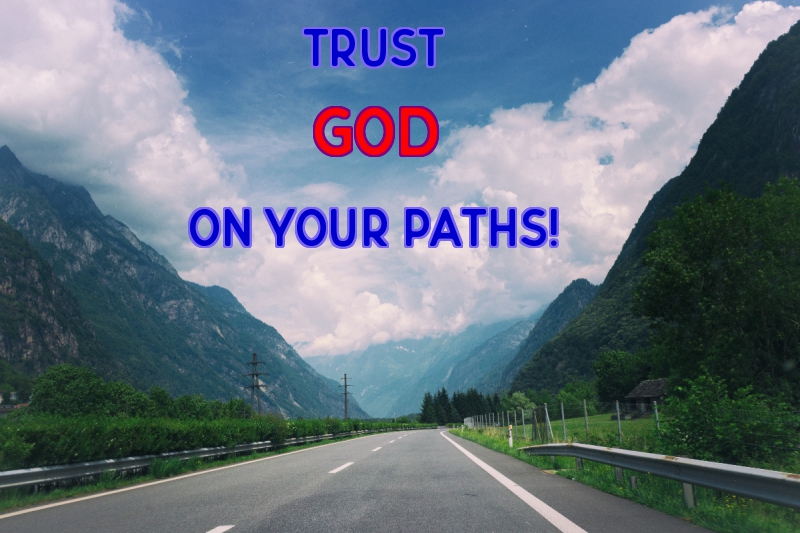 Trust GOD in all your paths 2-3-19
